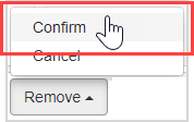 When clicking on the Remove button, Confirm is highlighted in the popup menu.
